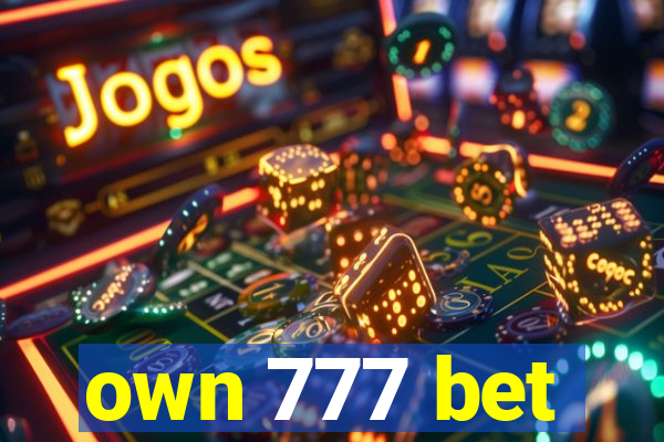 own 777 bet